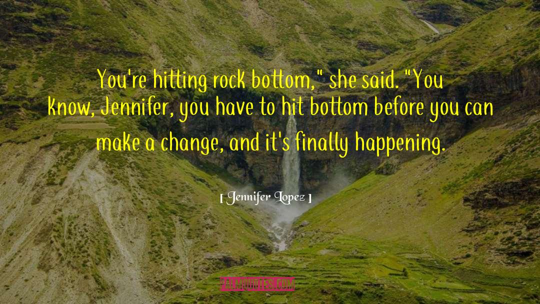 Rock Cowles quotes by Jennifer Lopez