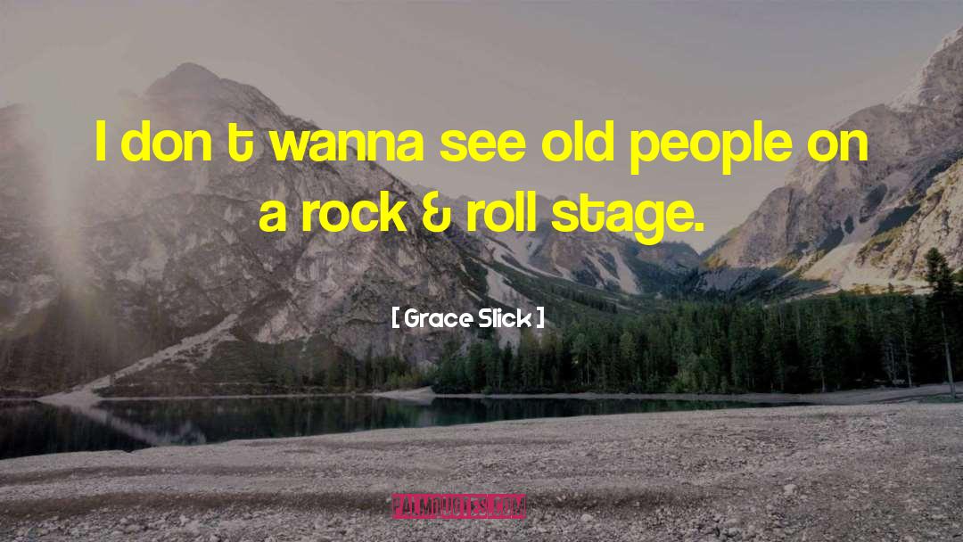 Rock Criticism quotes by Grace Slick