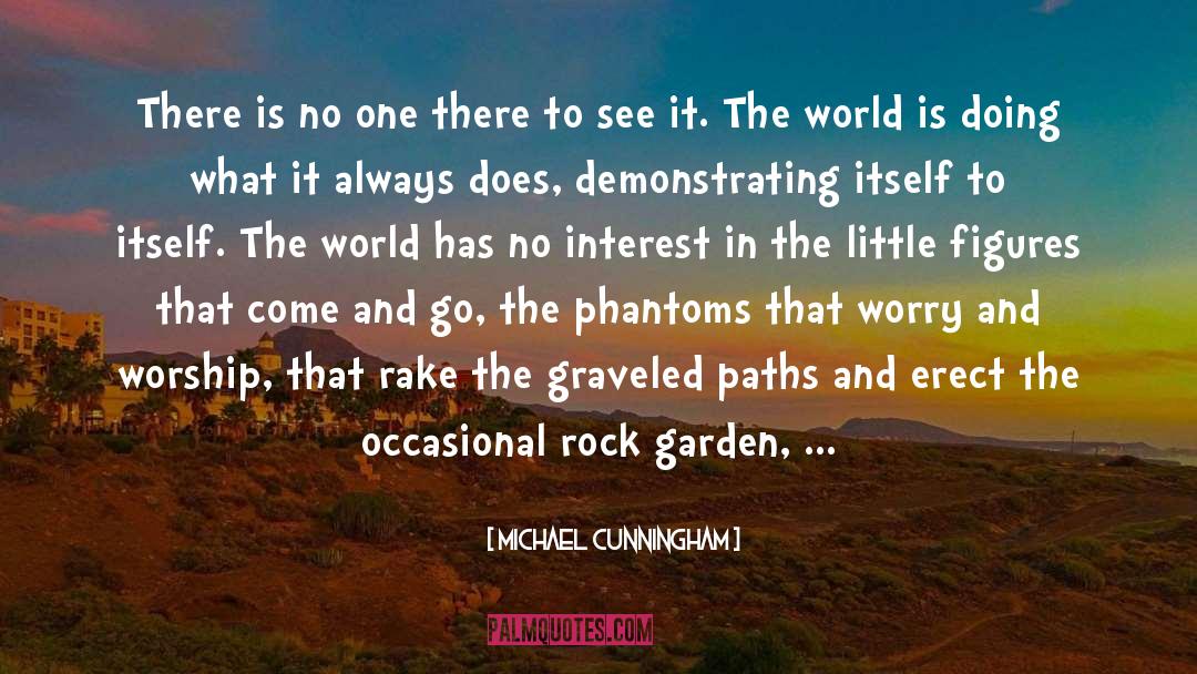 Rock Garden quotes by Michael Cunningham