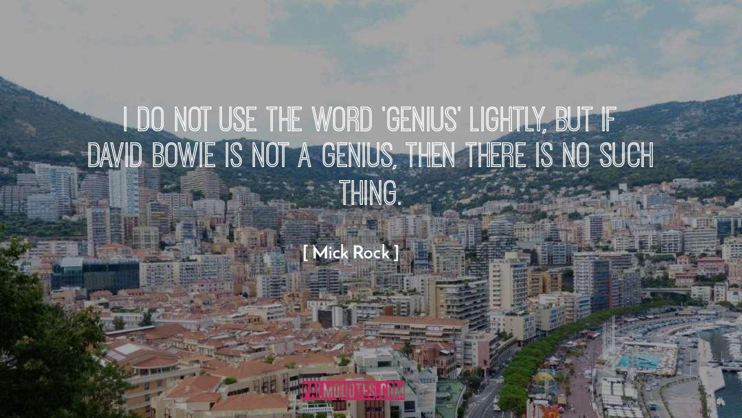 Rock Hero quotes by Mick Rock