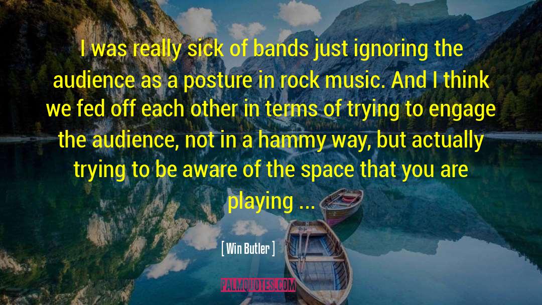 Rock Music quotes by Win Butler