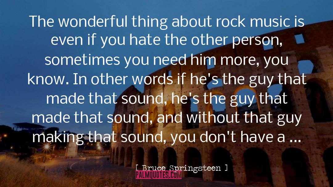 Rock Music quotes by Bruce Springsteen
