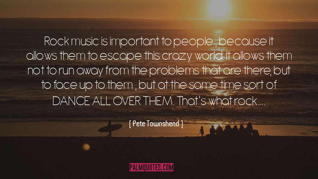 Rock Music quotes by Pete Townshend