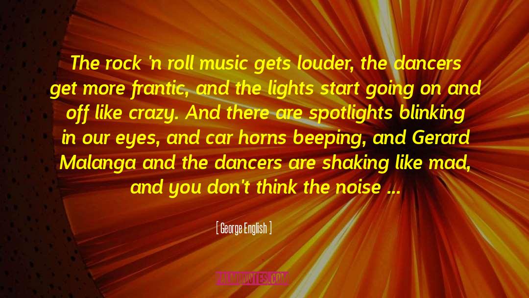 Rock N Roll Music quotes by George English