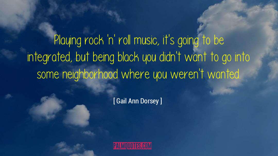 Rock N Roll Music quotes by Gail Ann Dorsey