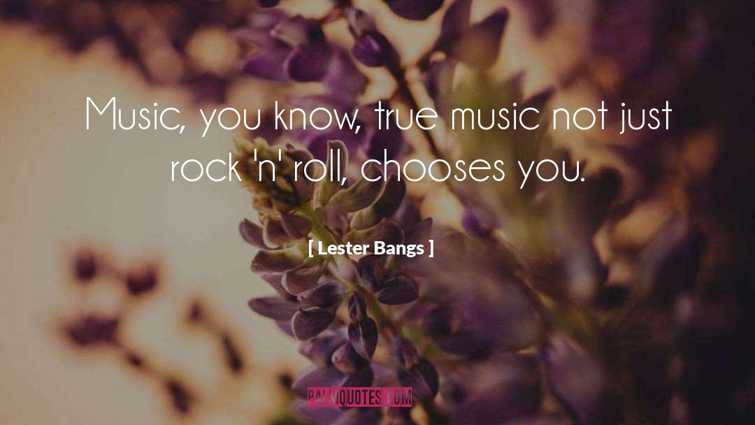 Rock N Roll quotes by Lester Bangs