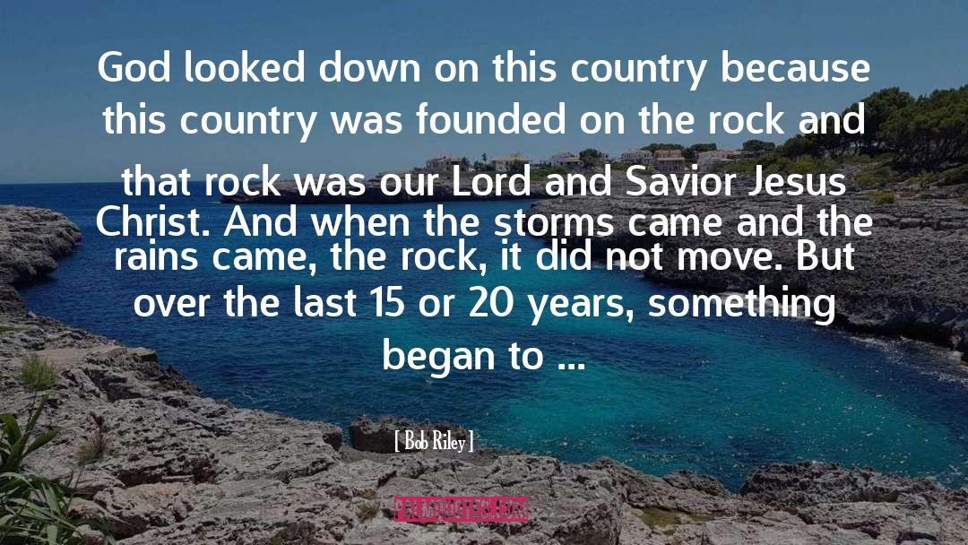 Rock quotes by Bob Riley