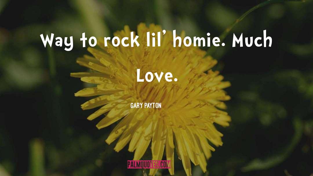 Rock quotes by Gary Payton