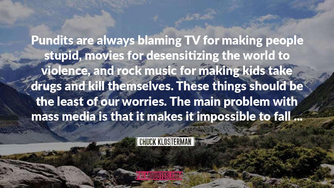 Rock quotes by Chuck Klosterman
