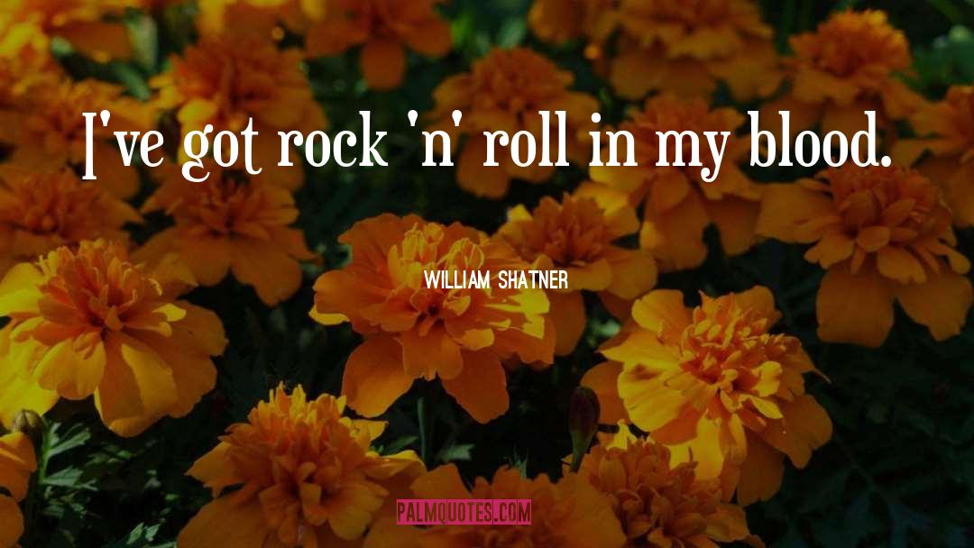 Rock Roll quotes by William Shatner