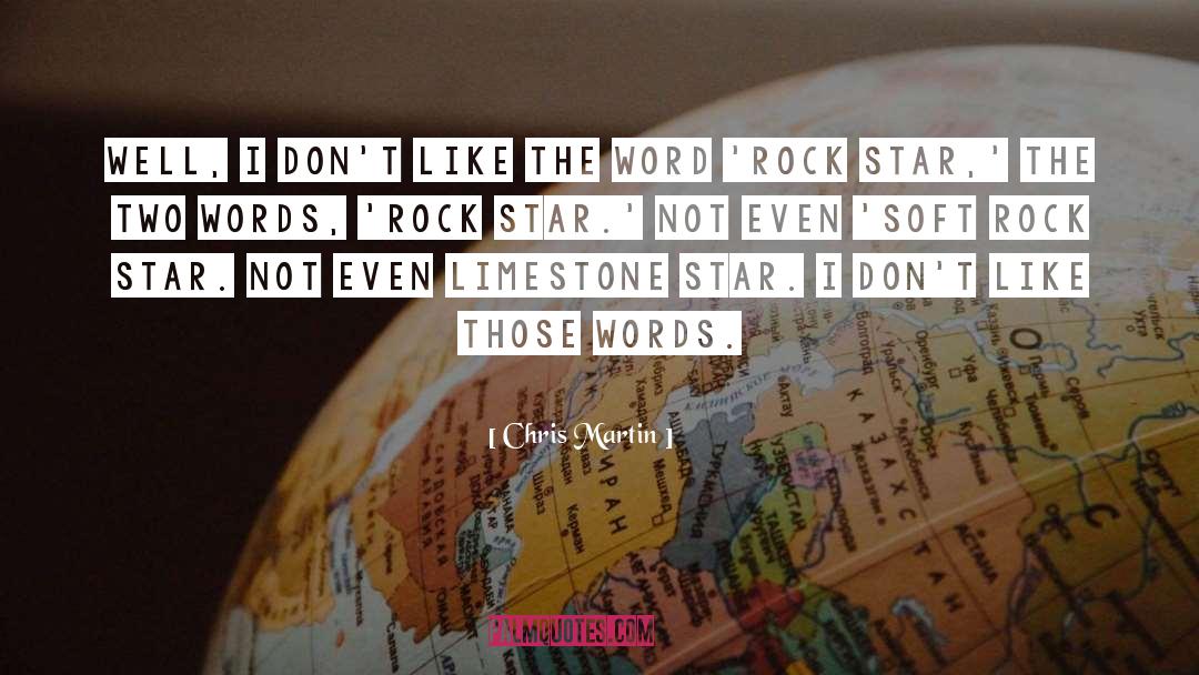 Rock Star quotes by Chris Martin
