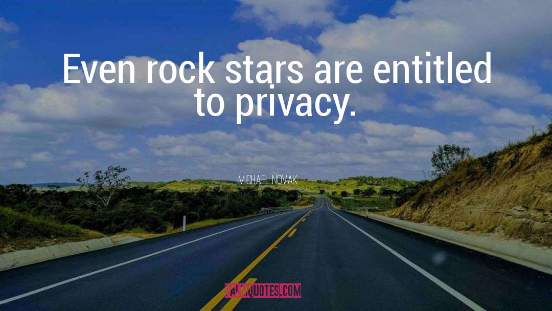 Rock Stars quotes by Michael Novak