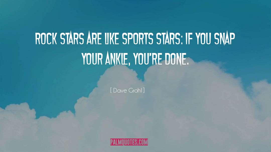 Rock Stars quotes by Dave Grohl