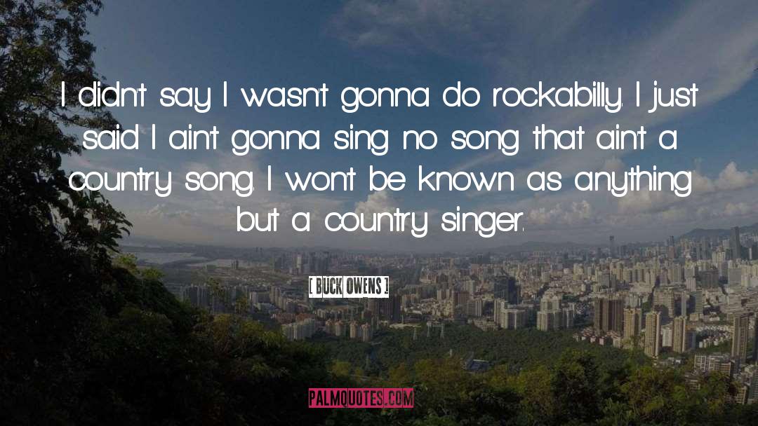 Rockabilly quotes by Buck Owens