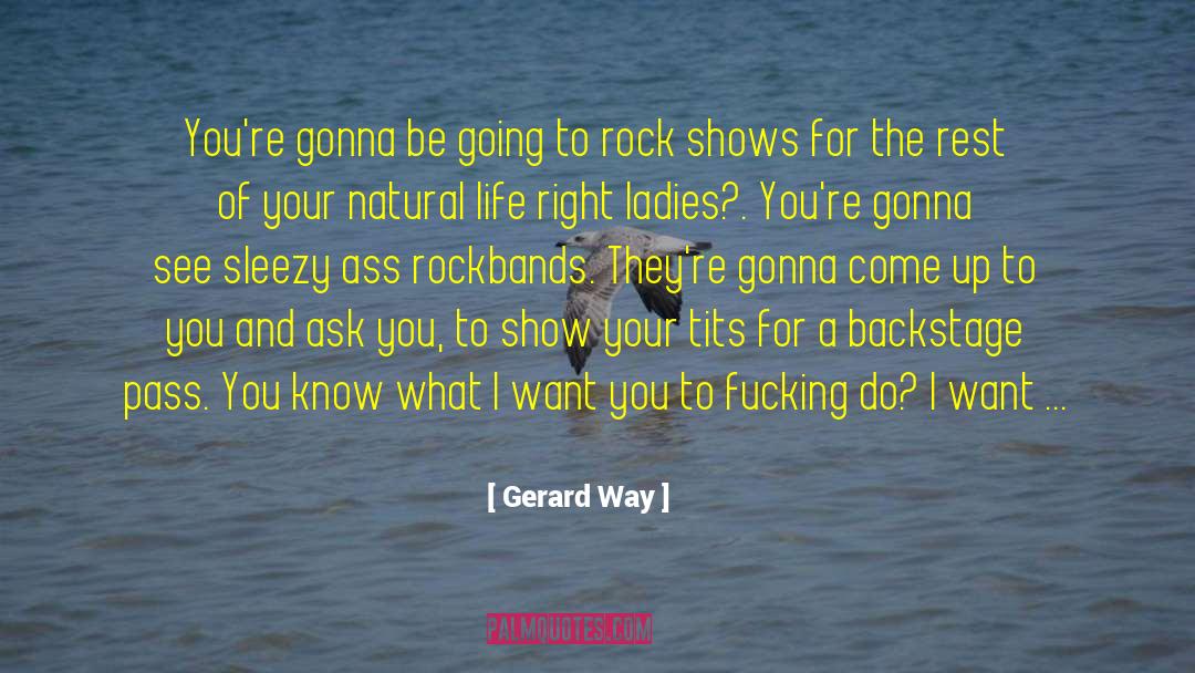 Rockbands quotes by Gerard Way
