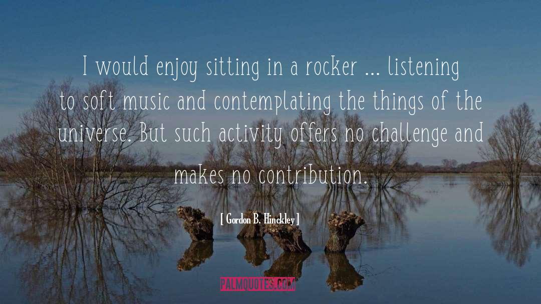 Rocker quotes by Gordon B. Hinckley