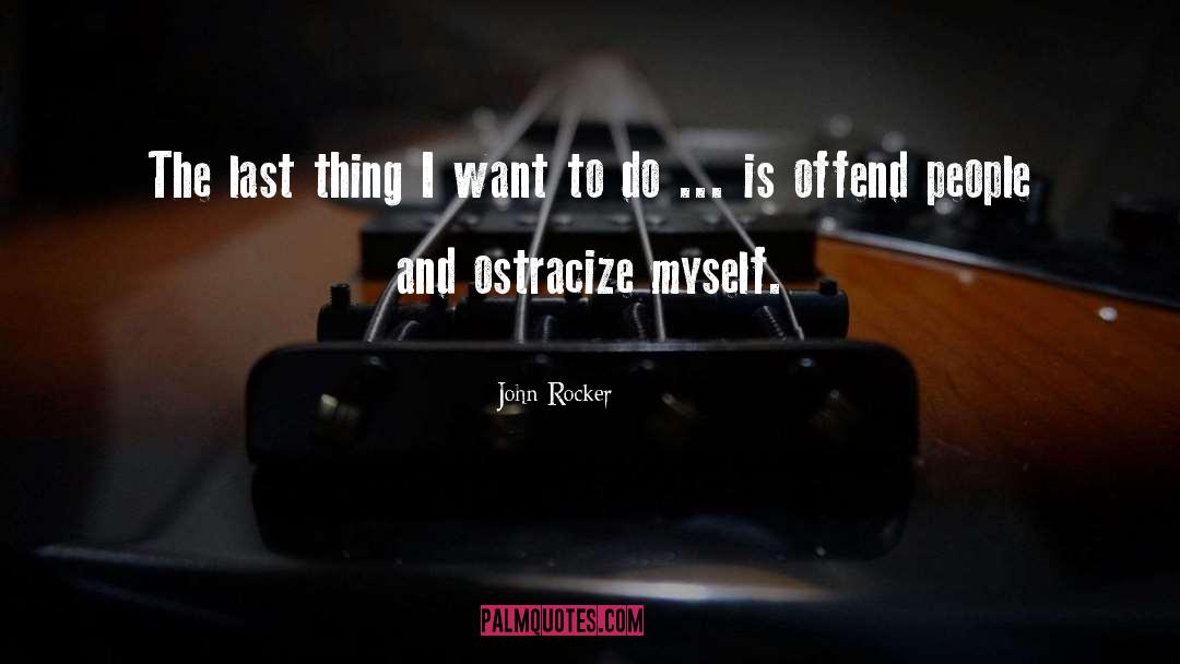 Rocker quotes by John Rocker