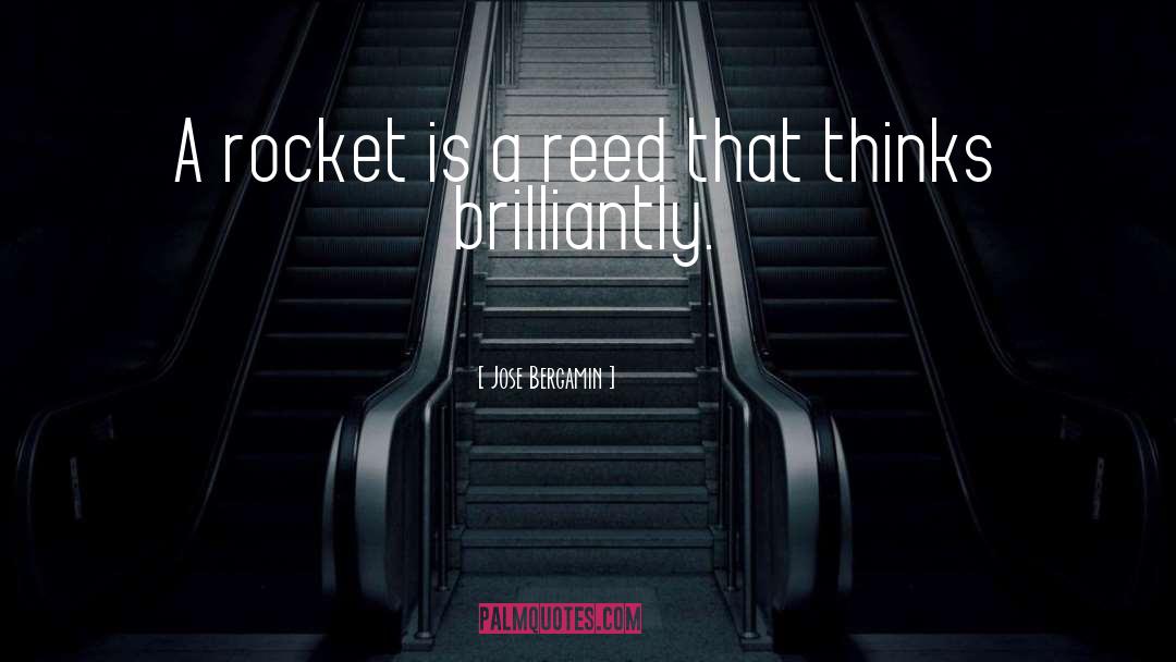 Rocket quotes by Jose Bergamin