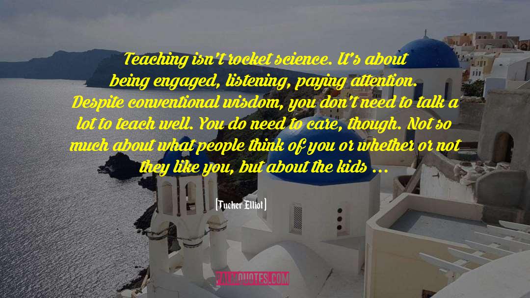 Rocket Science quotes by Tucker Elliot