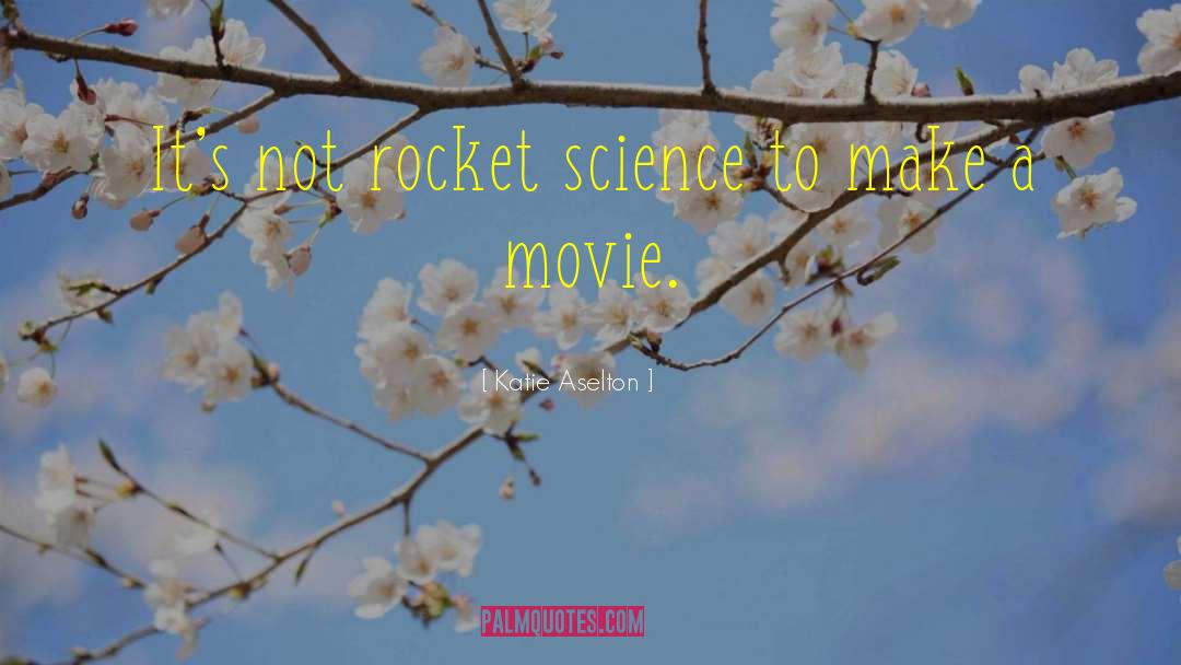 Rocket Science quotes by Katie Aselton
