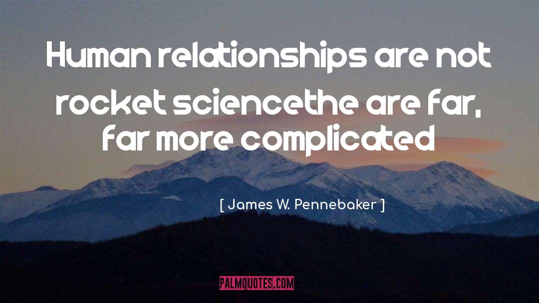 Rocket Science quotes by James W. Pennebaker