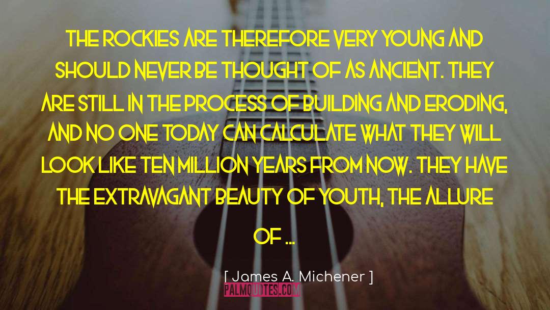 Rockies quotes by James A. Michener