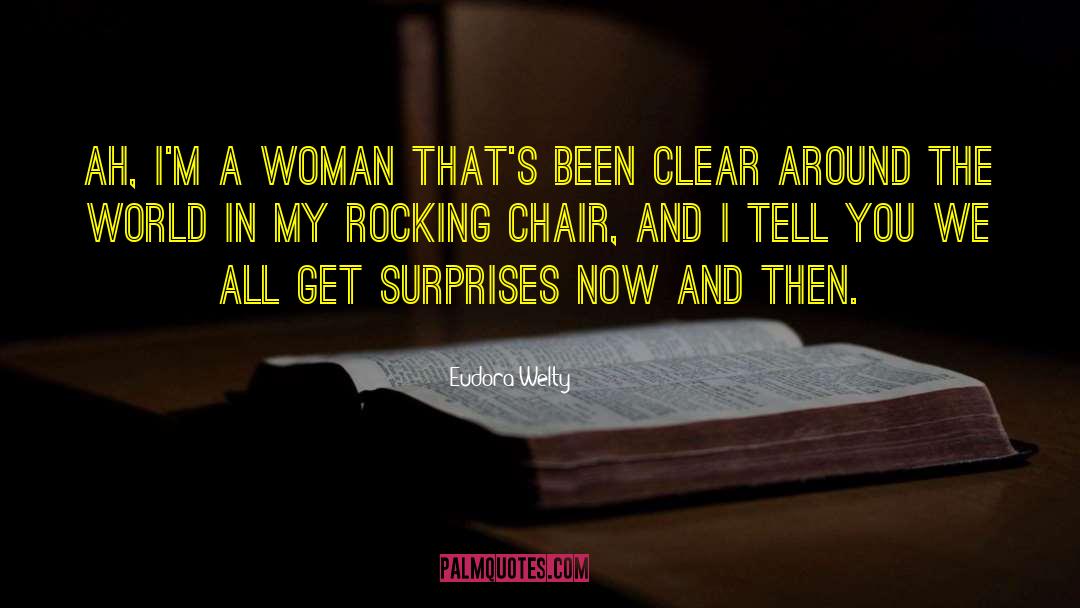 Rocking Chairs quotes by Eudora Welty