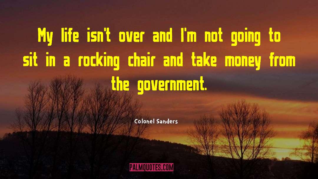 Rocking Chairs quotes by Colonel Sanders