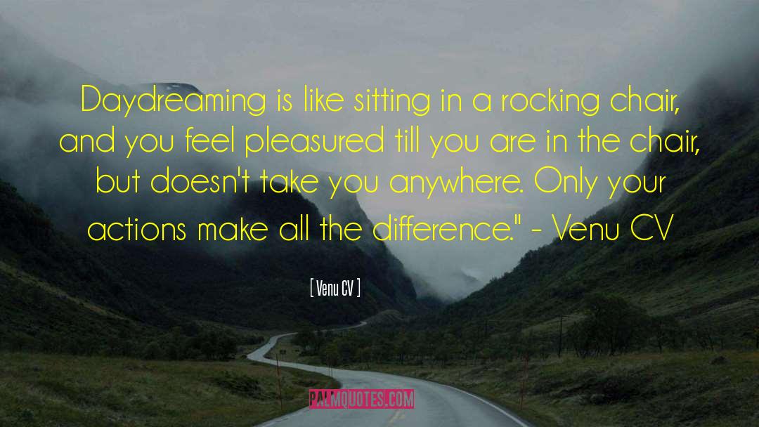 Rocking Out quotes by Venu CV