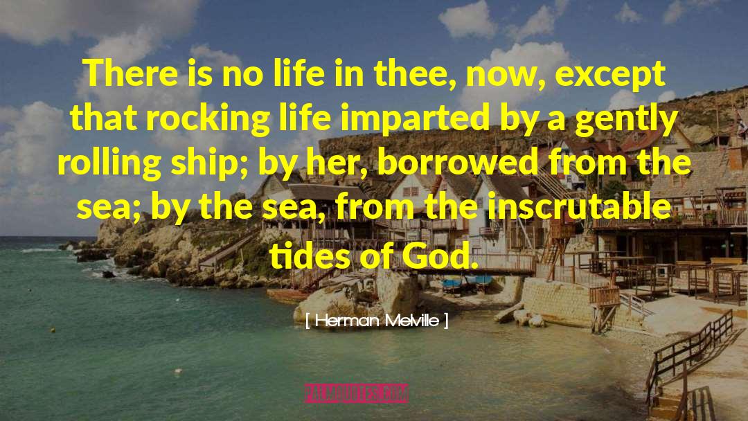 Rocking The Boat quotes by Herman Melville