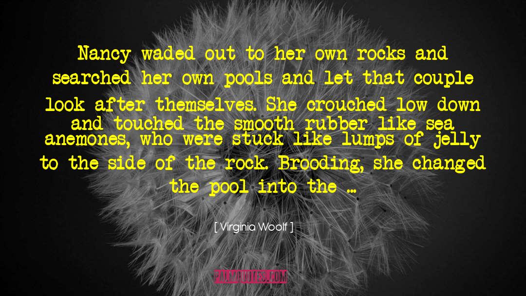 Rocks Into Roses quotes by Virginia Woolf