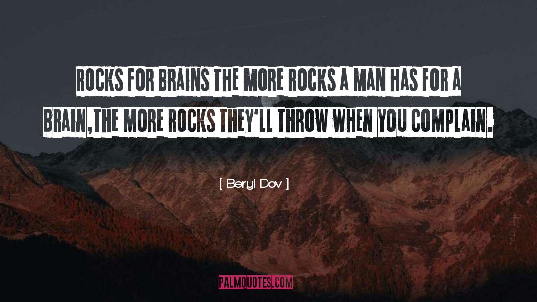 Rocks quotes by Beryl Dov