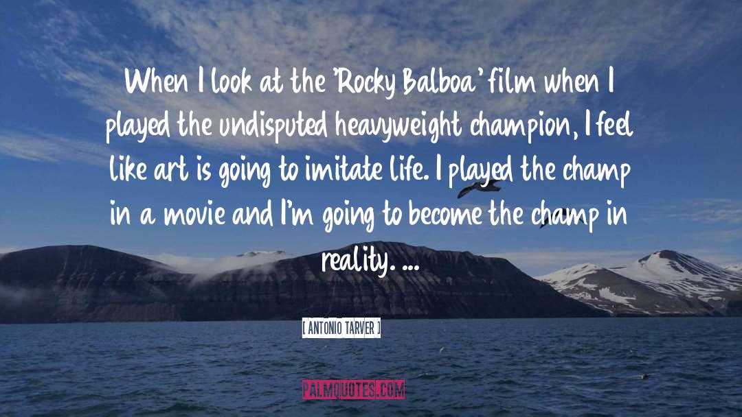 Rocky Balboa quotes by Antonio Tarver