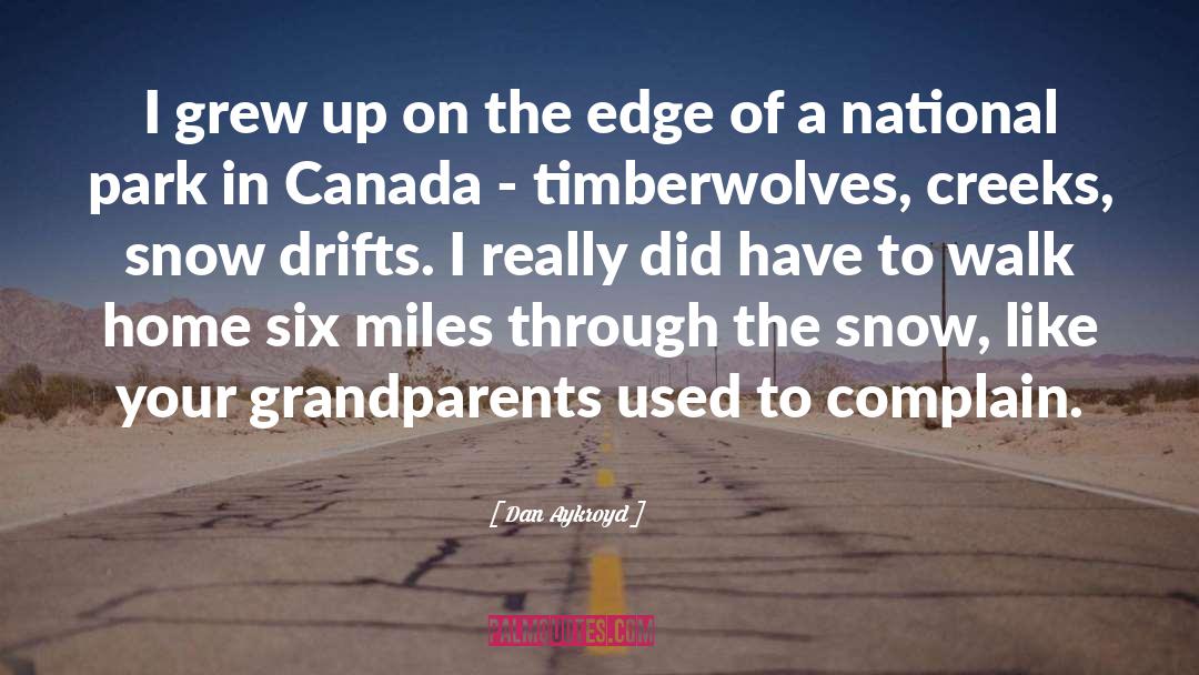 Rocky Mountain National Park quotes by Dan Aykroyd