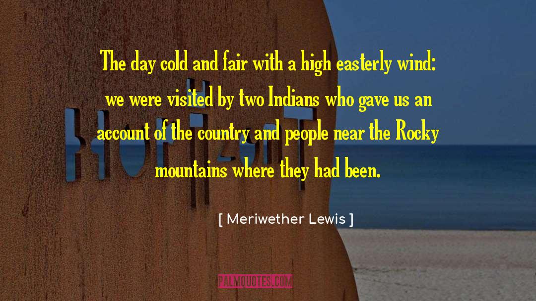 Rocky Mountains quotes by Meriwether Lewis