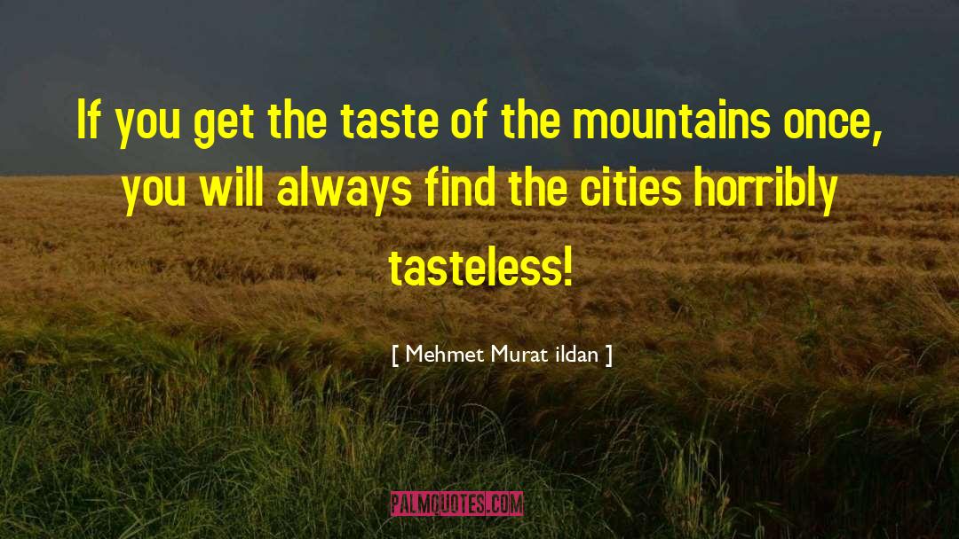 Rocky Mountains quotes by Mehmet Murat Ildan