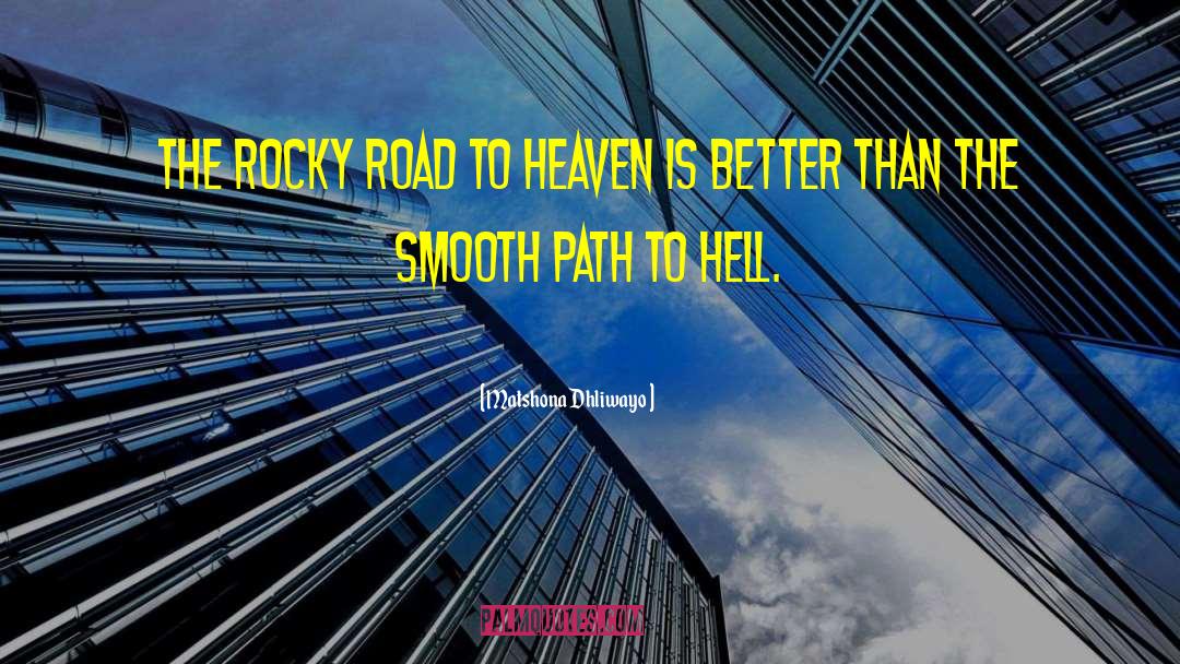 Rocky Road quotes by Matshona Dhliwayo