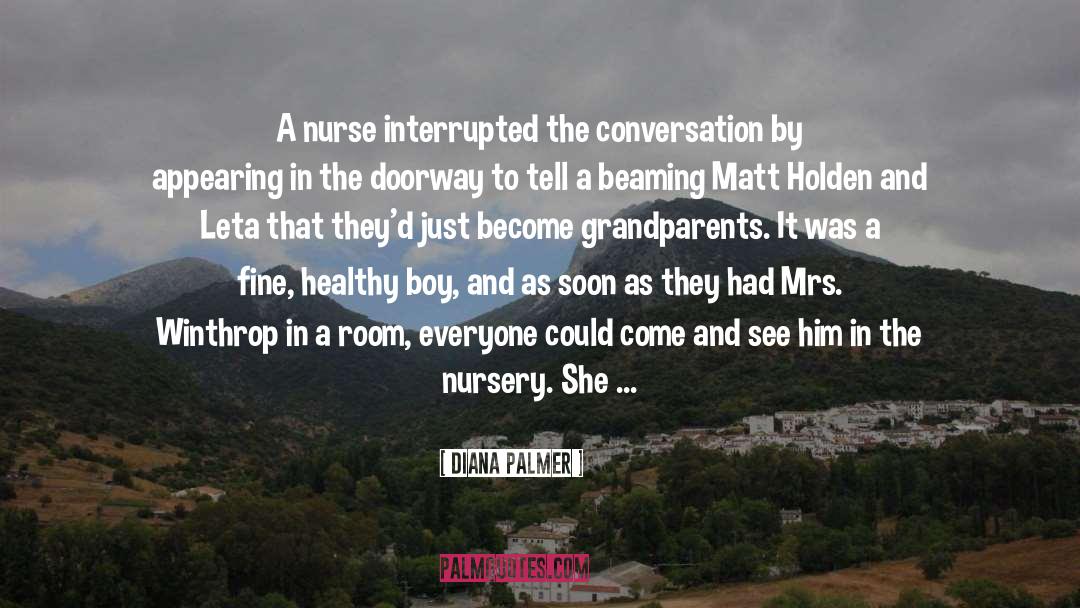 Rodamers Nursery quotes by Diana Palmer