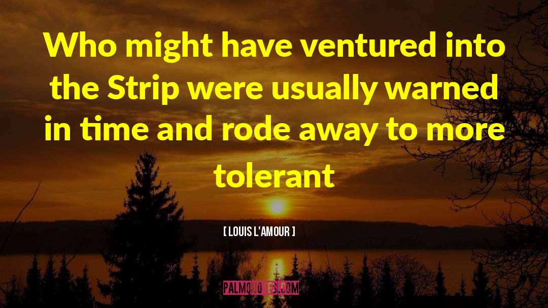 Rode quotes by Louis L'Amour