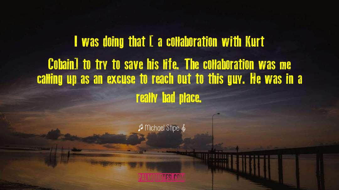 Rodeghiero Kurt quotes by Michael Stipe