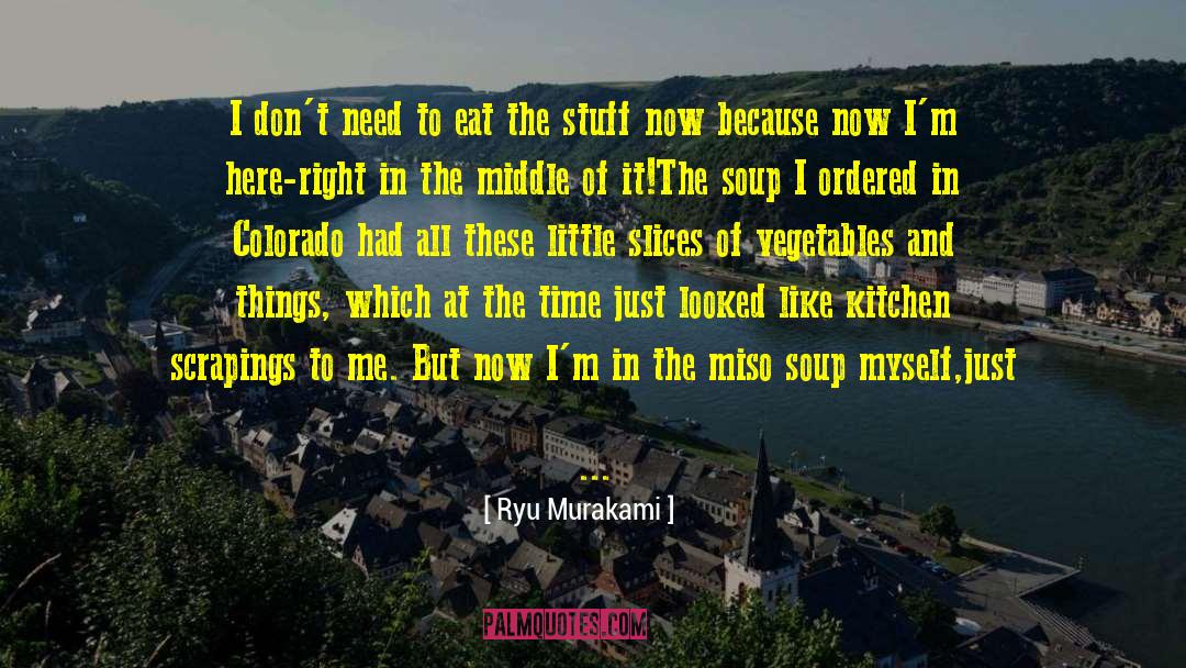 Rodelle Kitchen quotes by Ryu Murakami