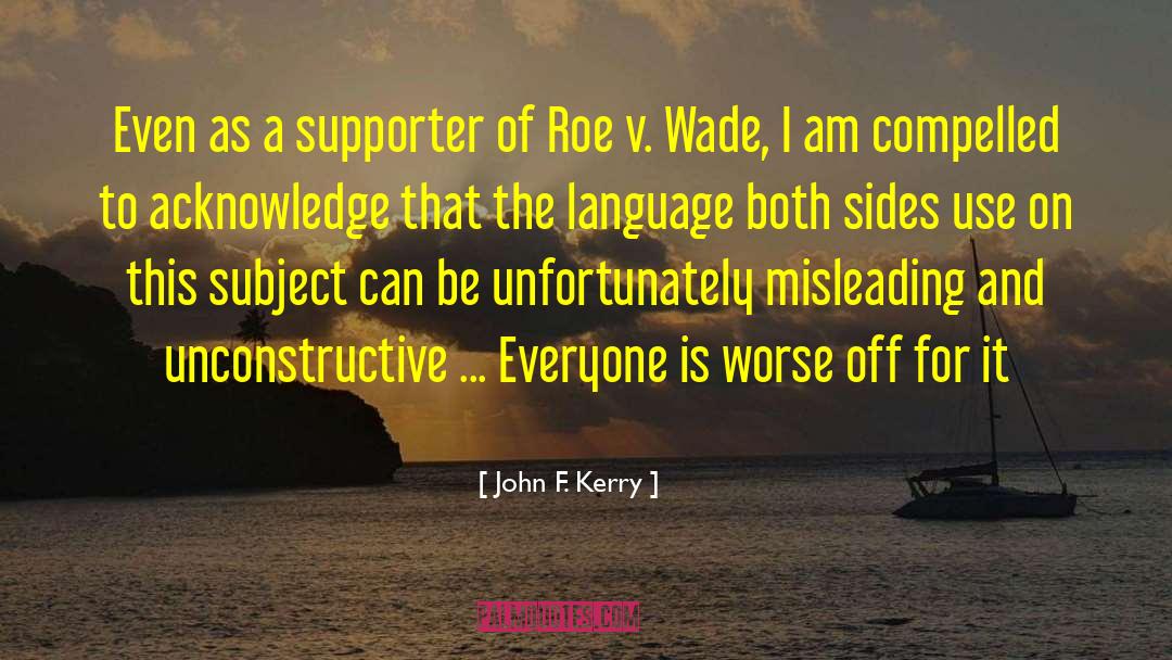 Roe quotes by John F. Kerry