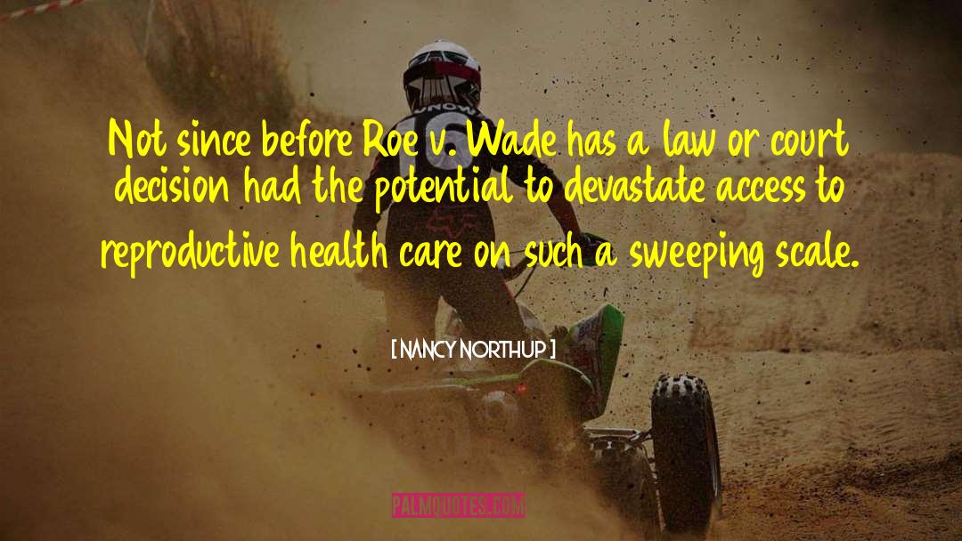 Roe V Wade quotes by Nancy Northup