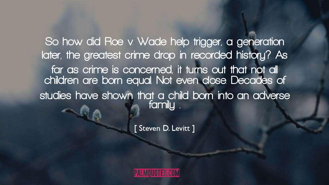 Roe V Wade quotes by Steven D. Levitt