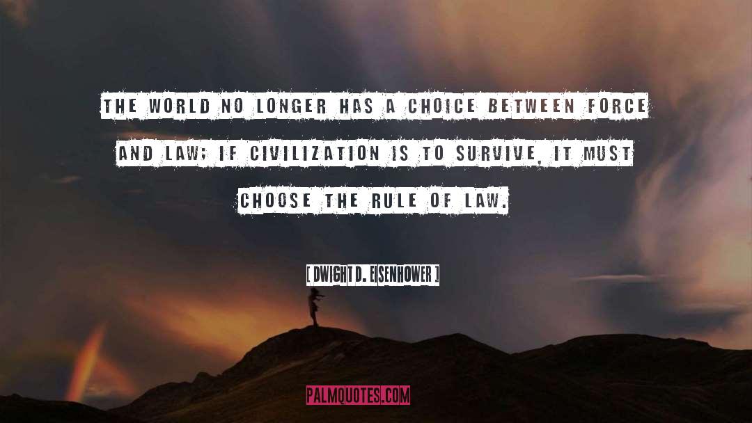 Roeschke Law quotes by Dwight D. Eisenhower