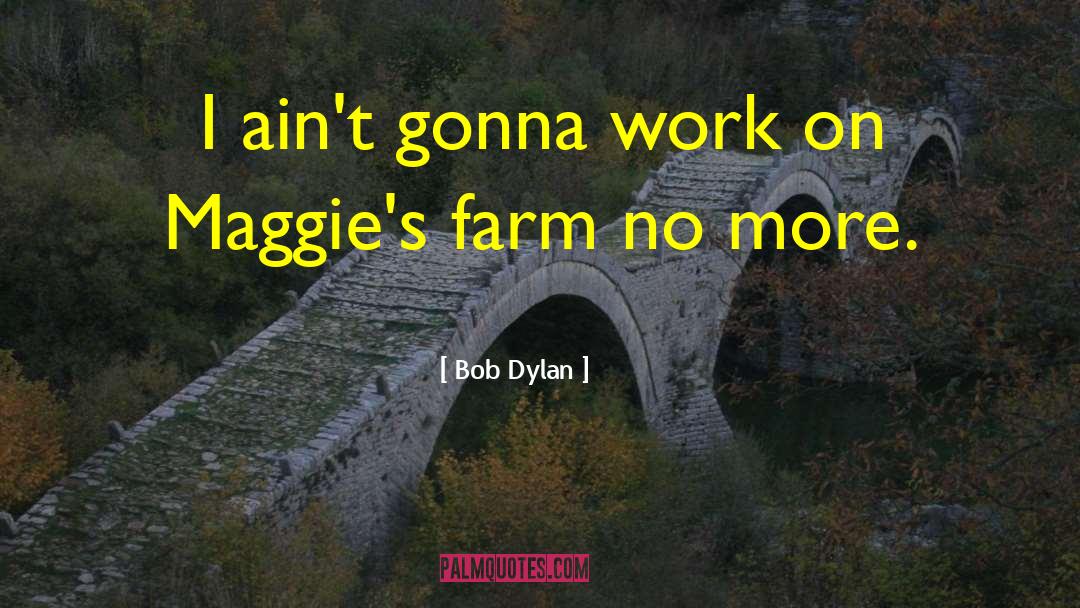 Roeters Farm Equipment quotes by Bob Dylan