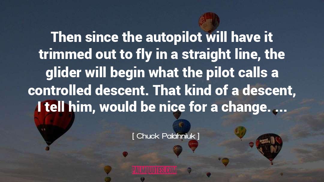 Rogallo Glider quotes by Chuck Palahniuk