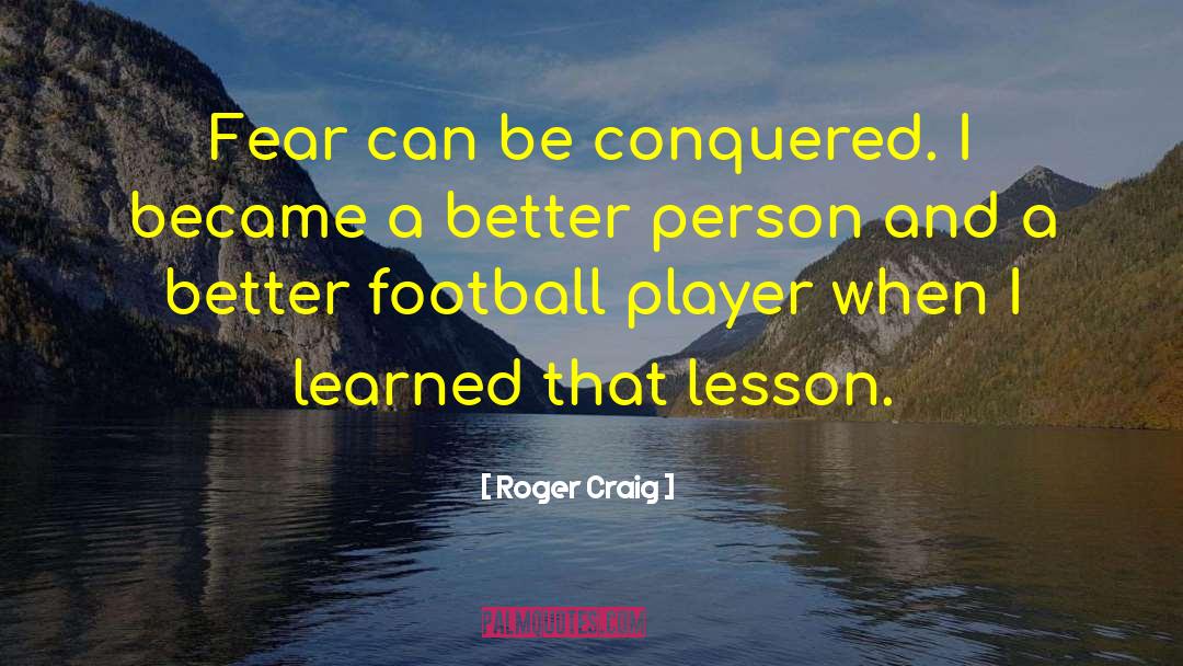 Roger Ames quotes by Roger Craig