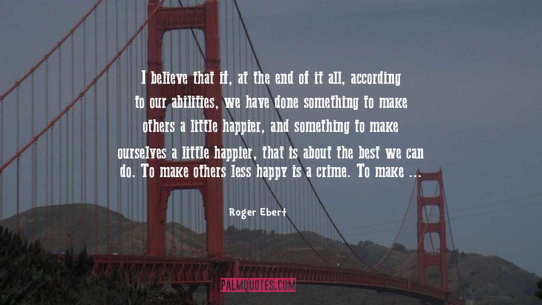 Roger quotes by Roger Ebert