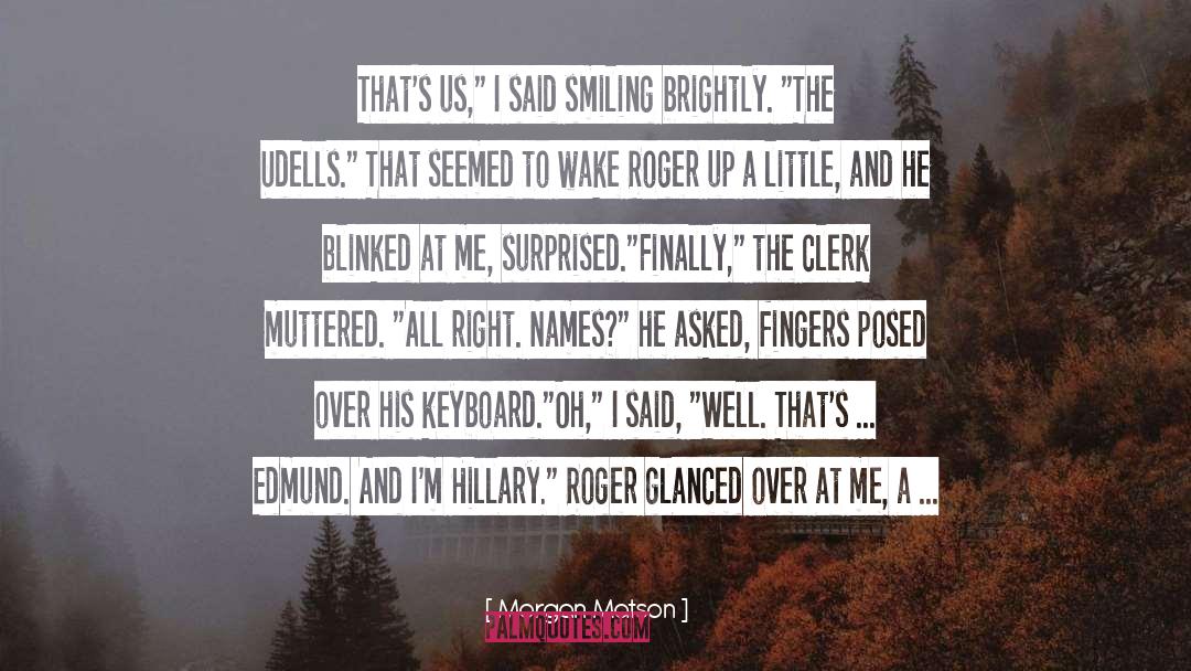 Roger Scotford quotes by Morgan Matson